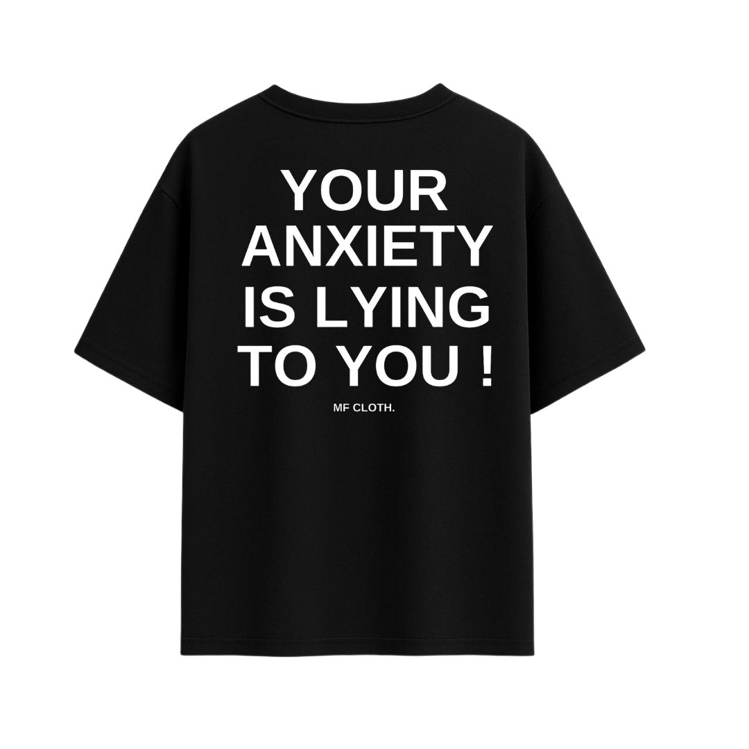 YOUR ANXIETY IS LYING TO YOU
